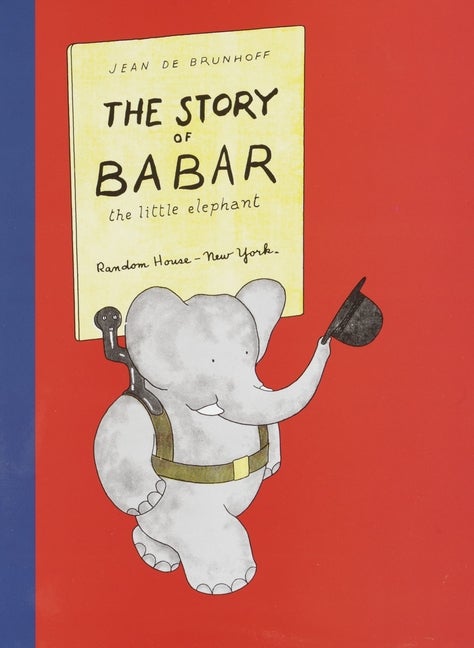Item #229108 The Story of Babar: The Little Elephant. Jean De Brunhoff