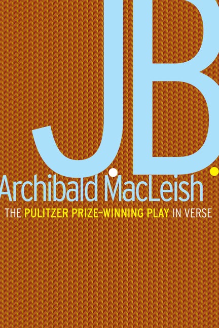 Item #234001 J.B.: A Play in Verse. Archibald MacLeish