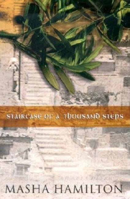 Item #112293 Staircase of a Thousand Steps. Masha Hamilton