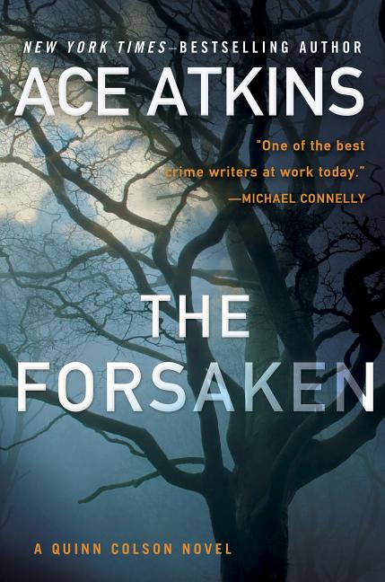 Item #1001304 The Forsaken (A Quinn Colson Novel). Ace Atkins