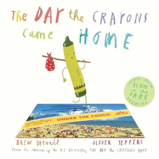 Item #229105 The Day the Crayons Came Home. Drew Daywalt