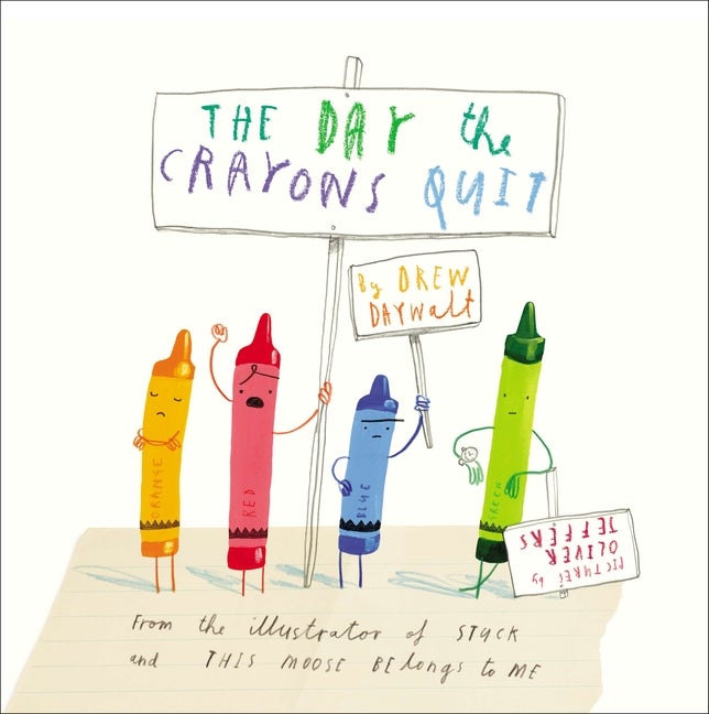 Item #229106 The Day the Crayons Quit. Drew Daywalt