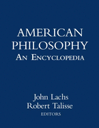 Item #283982 American Philosophy: An Encyclopedia