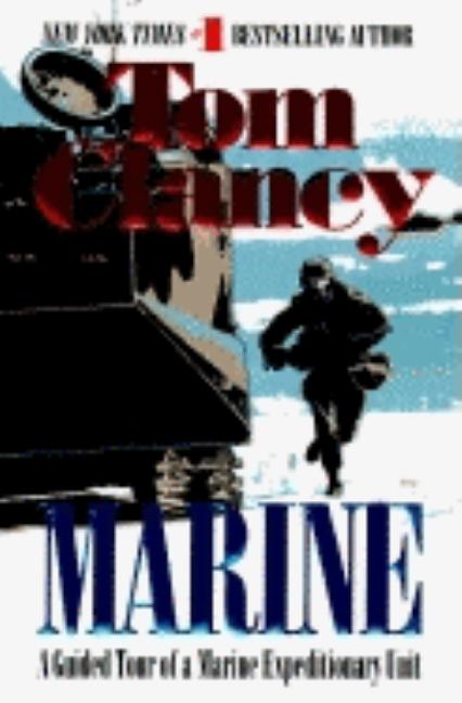 Item #270095 Marine: A Guided Tour of a Marine Expeditionary Unit (Tom Clancy's Military...