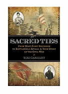 Item #1018055 Sacred Ties: From West Point Brothers to Battlefield Rivals: A True Story of the...