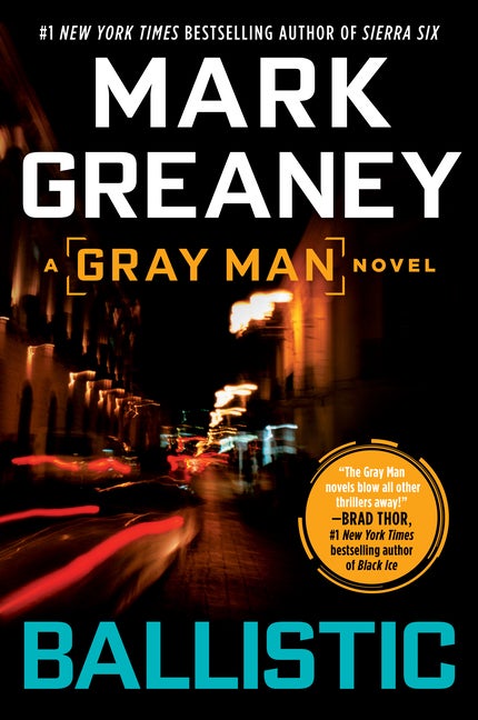 Item #1000710 Ballistic (Gray Man). Mark Greaney