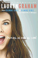 Item #286494 Talking as Fast as I Can: From Gilmore Girls to Gilmore Girls (and Everything in...