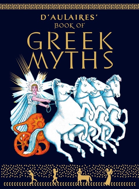 Item #228628 D'Aulaires' Book of Greek Myths. Ingri d'Aulaire, Edgar Parin, d'Aulaire