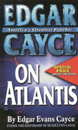 Item #227549 Edgar Cayce on Atlantis. Edgar Evans Cayce