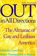 Item #1047948 Out in All Directions: The Almanac of Gay and Lesbian America. Sherry Thomas Lynn...