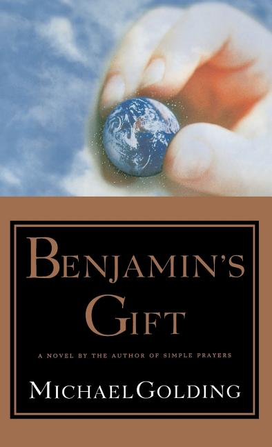 Item #090893 Benjamin's Gift. Michael Golding
