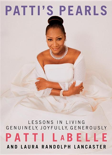 Item #121822 Patti's Pearls: Lessons in Living Genuinely, Joyfully, Generously. Laura Randolph...