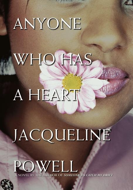 Item #102982 Anyone Who Has a Heart. Jacqueline Powell