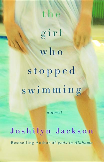 Item #270683 The Girl Who Stopped Swimming. Joshilyn Jackson