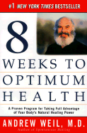 Item #285960 Eight Weeks to Optimum Health: A Proven Program for Taking Full Advantage of Your...