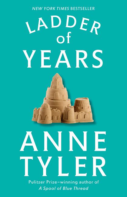 Item #264512 Ladder of Years: A Novel. Anne Tyler