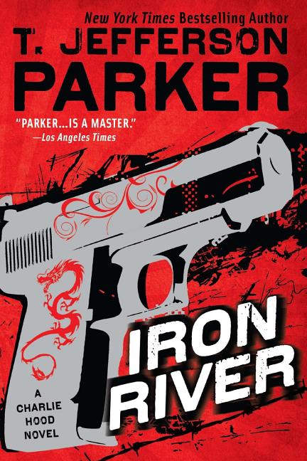 Item #282473 Iron River (Charlie Hood Novel). T. Jefferson Parker