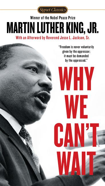 Item #227261 Why We Can't Wait (Signet Classics). Dr. Martin Luther King Jr