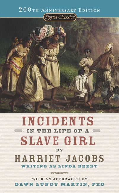 Item #229317 Incidents in the Life of a Slave Girl (Signet Classics). Harriet Jacobs