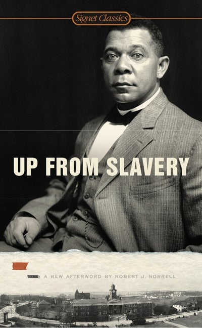 Item #227314 Up From Slavery. Booker T. Washington