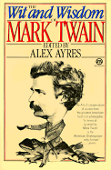 Item #1024001 Wit and Wisdom of Mark Twain. Anne Ayres, Mark, Twain