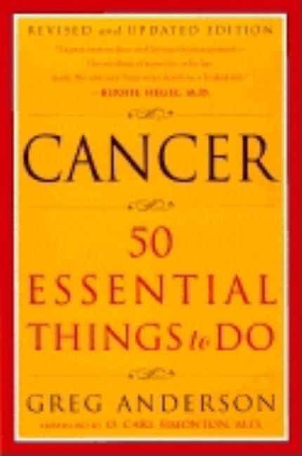 Item #252103 Cancer: 50 Essential Things to Do: Revised and Updated Edition. Greg Anderson