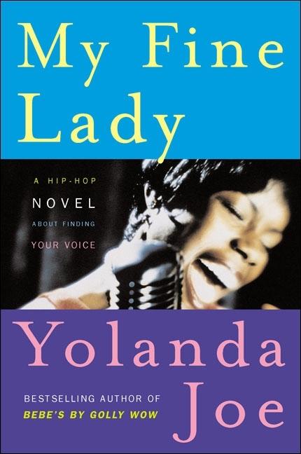 Item #248858 My Fine Lady: A Hip-Hop Novel. Yolanda Joe