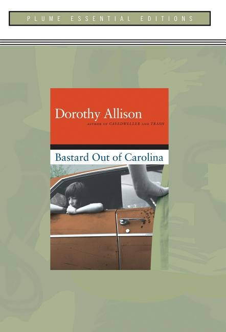 Item #271632 Bastard out of Carolina. Dorothy Allison