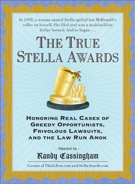 Item #276991 The True Stella Awards. Randy Cassingham