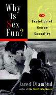 Item #280487 Why Is Sex Fun?: The Evolution Of Human Sexuality (Science Masters Series). Jared M....