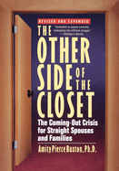 Item #1033334 Other Side of the Closet: The Coming-Out Crisis for Straight Spouses and Families...
