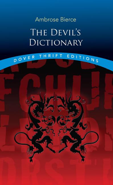 Item #210758 The Devil's Dictionary (Dover Thrift Editions: Literary Collections). Ambrose...
