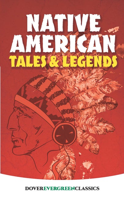 Item #231476 Native American Tales and Legends (Dover Children's Evergreen Classics