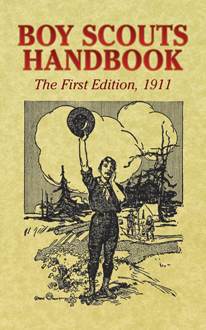 Item #281292 Boy Scouts Handbook: The First Edition, 1911 (Dover Books on Americana). Boy Scouts Of America.