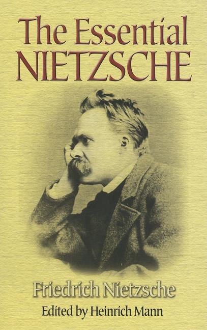 Item #227839 The Essential Nietzsche. Friedrich Nietzsche