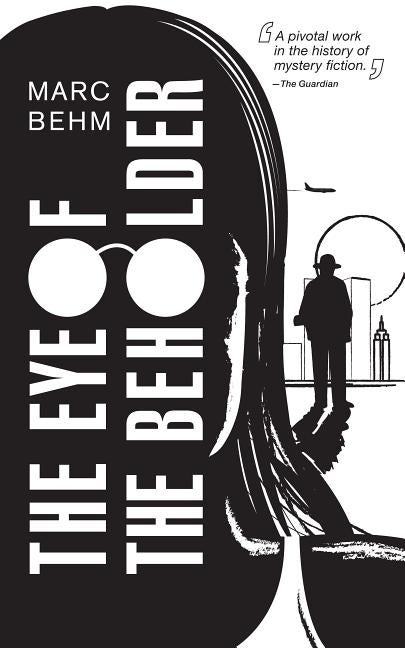 Item #226892 The Eye of the Beholder. Marc Behm
