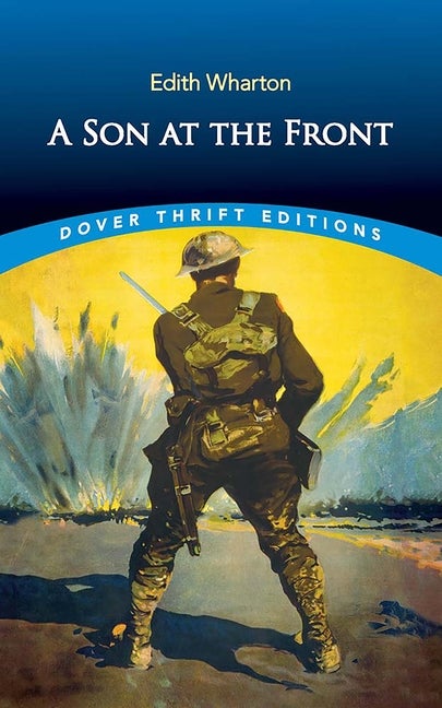 Item #274698 A Son at the Front (Dover Thrift Editions: Classic Novels). Edith Wharton