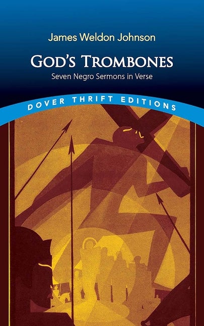 Item #273190 God's Trombones: Seven Negro Sermons in Verse (Dover Thrift Editions: Black...
