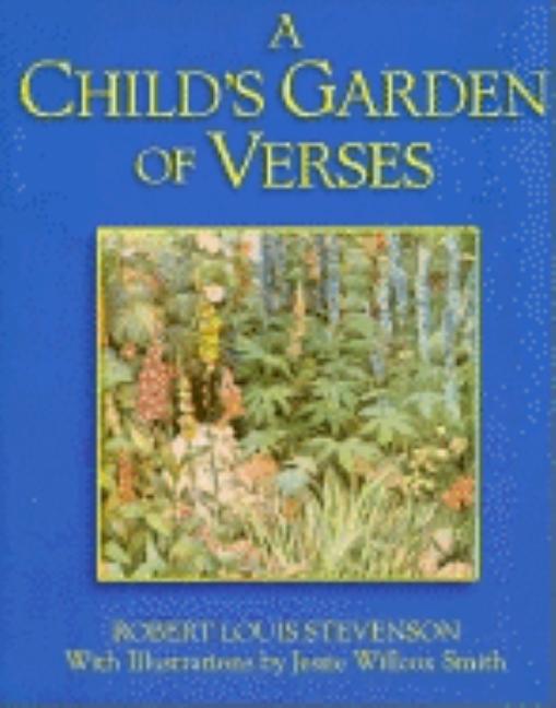 Item #284637 A Child's Garden of Verses. Robert Louis Stevenson