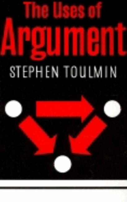 Item #275812 The Uses of Argument. Stephen E. Toulmin