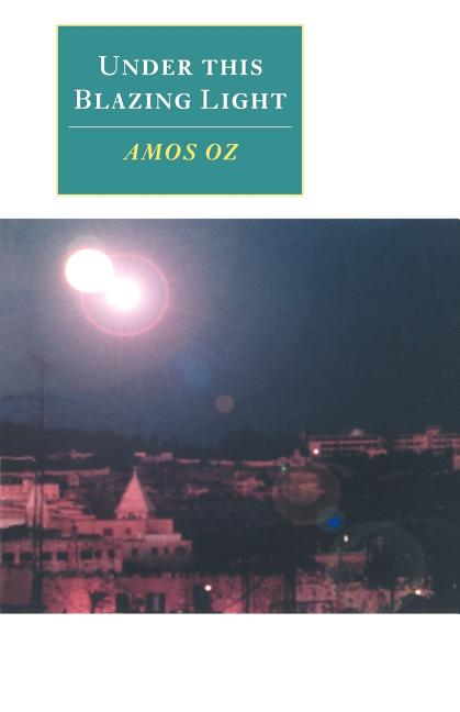 Item #212716 Under this Blazing Light (Canto original series). Amos Oz
