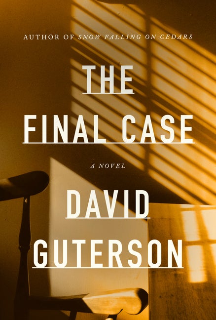 Item #286279 The Final Case: A novel. David Guterson