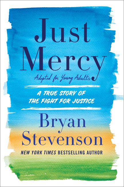 Item #286352 Just Mercy (Adapted for Young Adults): A True Story of the Fight for Justice. Bryan...