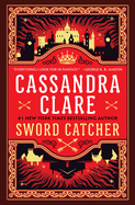 Item #280543 Sword Catcher. Cassandra Clare