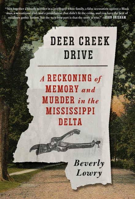 Item #1000576 Deer Creek Drive: A Reckoning of Memory and Murder in the Mississippi Delta....