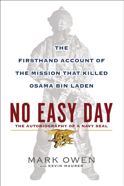 Item #1000652 No Easy Day: The Autobiography of a Navy Seal: The Firsthand Account of the Mission...