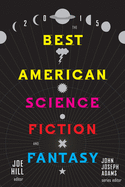 Item #1000519 The Best American Science Fiction and Fantasy 2015. John Joseph Adams
