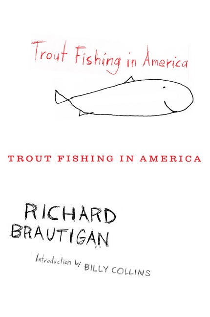 Item #226159 Trout Fishing In America. Richard Brautigan