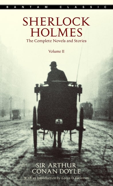 Item #226936 Sherlock Holmes: The Complete Novels and Stories, Volume II (Bantam Classic). Sir...
