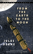 Item #233673 From the Earth to the Moon (Bantam Classics). Jules Verne